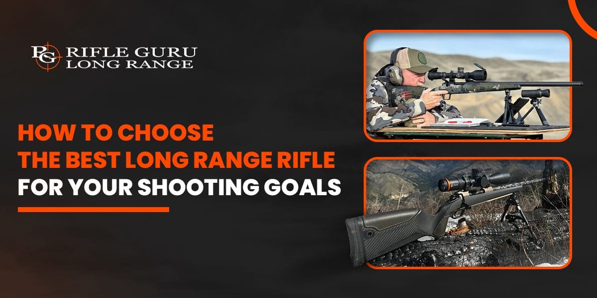 best long range rifle